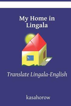 Paperback My Home in Lingala: Translate Lingala-English Book