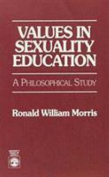 Paperback Values in Sexuality Education: A Philosophical Education Book