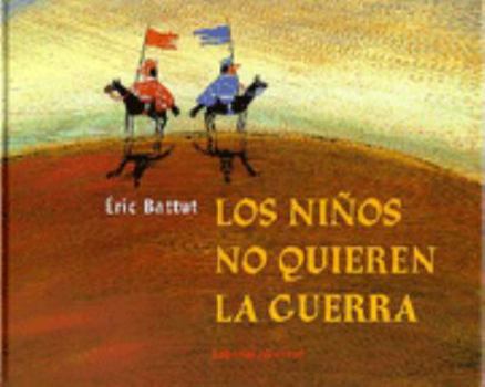 Hardcover Los niños no quieren la guerra (Spanish Edition) [Spanish] Book