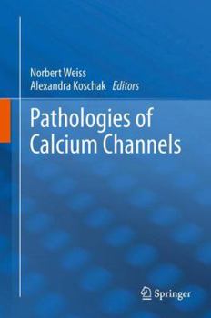 Hardcover Pathologies of Calcium Channels Book