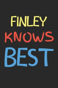 Paperback Finley Knows Best: Lined Journal, 120 Pages, 6 x 9, Finley Personalized Name Notebook Gift Idea, Black Matte Finish (Finley Knows Best Jo Book