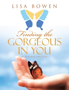Paperback Finding the Gorgeous in You: A Toolbox for Life Book