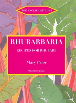 Paperback Rhubarbaria: Recipes for Rhubarb Book