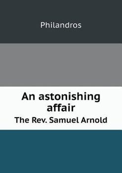 Paperback An astonishing affair The Rev. Samuel Arnold Book