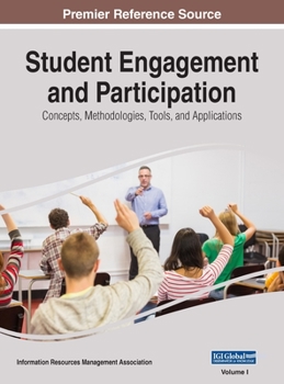 Hardcover Student Engagement and Participation: Concepts, Methodologies, Tools, and Applications, VOL 1 Book