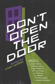 Paperback Don't Open The Door: A Horror Anthology Book