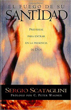 Paperback El Fuego de Su Santidad / The Fire of His Holiness: Prepare Yourself to Enter Go D's Presence = Fire of His Holiness [Spanish] Book