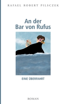 Paperback An der Bar von Rufus: Eine Überfahrt [German] Book
