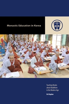 Paperback Monastic Education in Korea: Teaching Monks about Buddhism in the Modern Age Book