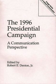Paperback The 1996 Presidential Campaign: A Communication Perspective Book