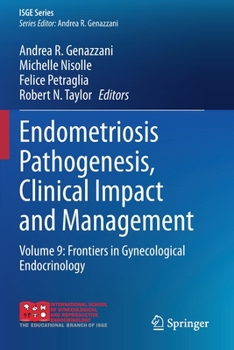 Paperback Endometriosis Pathogenesis, Clinical Impact and Management: Volume 9: Frontiers in Gynecological Endocrinology Book