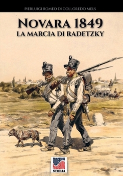 Novara 1849: La marcia di Radetzky (Storia) (Italian Edition)