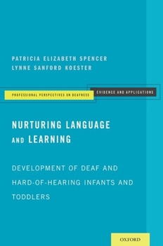 Paperback Nurturing Language and Learning: Development of Deaf and Hard-Of-Hearing Infants and Toddlers Book