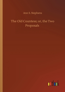 Paperback The Old Countess; or, the Two Proposals Book