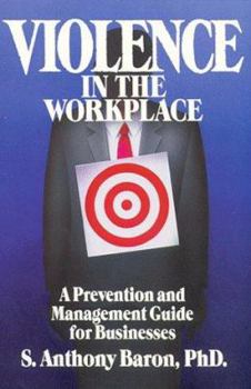 Hardcover Violence in the Workplace: A Prevention and Management Guide for Businesses Book