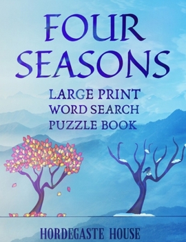 Paperback FOUR SEASONS Large Print Word Search Puzzle Book [Large Print] Book