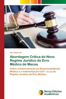 Paperback Abordagem Crítica do Novo Regime Jurídico do Erro Médico de Macau [Portuguese] Book