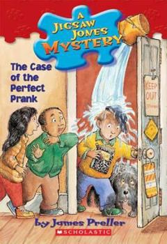 The Case of the Perfect Prank - Book #23 of the Jigsaw Jones Mystery