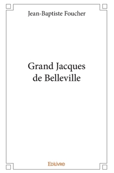 Paperback Grand Jacques de Belleville [French] Book