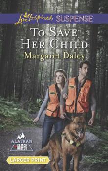 Mass Market Paperback To Save Her Child [Large Print] Book