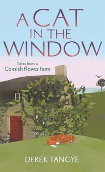Paperback A Cat in the Window: Tales from a Cornish Flower Farm (Minack Chronicles) Book