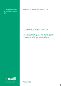 Paperback Il Favoreggiamento: Studio Sulla Fattispecie Nel Diritto Penale Canonico E Sulle Questioni Odierne [Italian] Book