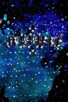 JENNIFER: Personalized Journal Gifts for Daughters and Grand Daughters - Girls, Women, Students, Teachers -  A Keepsake Customized Notebook for Your ... With Your Unique Name Written in the Stars