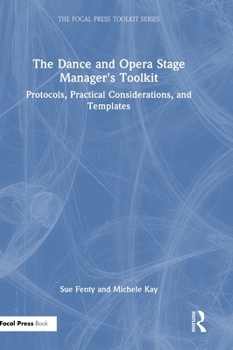 Hardcover The Dance and Opera Stage Manager's Toolkit: Protocols, Practical Considerations, and Templates Book