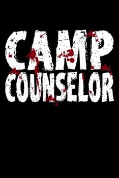 Camp Counselor: 6x9 110 blank Notebook Inspirational Journal Travel Note Pad Motivational Quote Collection