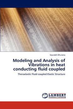 Paperback Modeling and Analysis of Vibrations in Heat Conducting Fluid Coupled Book