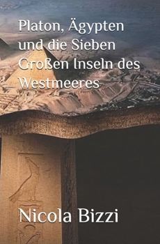 Platon, Ägypten und die Sieben Großen Inseln des Westmeeres (German Edition)