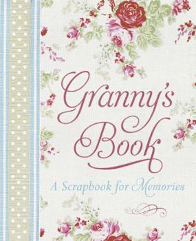 Hardcover Granny's Book: A Scrapbook for Memories Book