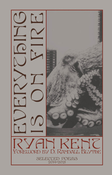 Paperback Everything Is on Fire: Selected Poems: 2014-2021 Book