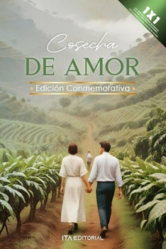 Paperback Cosecha de amor: Pasiones en la tierra [Spanish] Book