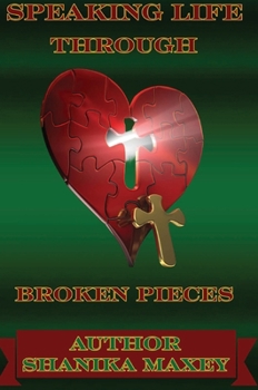 Hardcover Speaking Life Through Broken Pieces Book