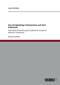 Paperback Das dreigliedrige Schulsystem auf dem Prüfstand: Historische Entwicklung, Europäischer Vergleich, Aktuelle Tendenzen [German] Book