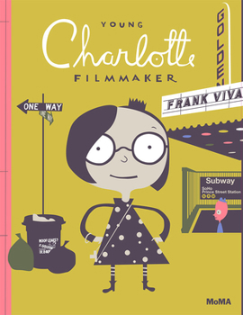 Hardcover Young Charlotte, Filmmaker: A Picture Book