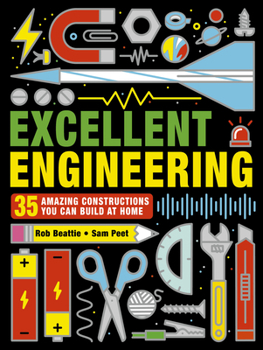 Paperback Excellent Engineering: 35 Amazing Constructions You Can Build at Home Book
