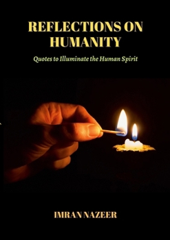 Paperback Reflections on Humanity: Quotes to Illuminate the Human Spirit Book