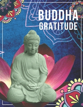 Paperback Buddha Gratitude: Happiness is Waiting, Just Open The Door For Him. Book