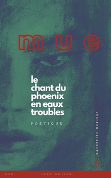 Paperback Mue: Le Chant du Phoenix en eaux troubles [French] Book