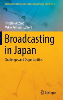 Hardcover Broadcasting in Japan: Challenges and Opportunities Book