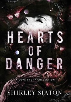 Hearts of Danger : A Love Story Collection