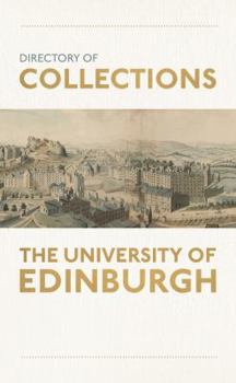 Paperback Directory of Collections at the University of Edinburgh Book