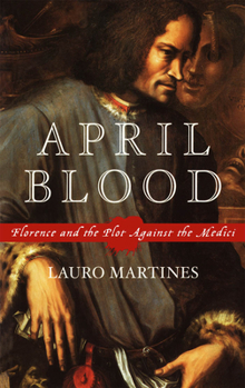 Hardcover April Blood: Florence and the Plot Against the Medici Book
