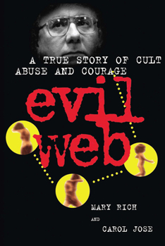 Hardcover Evil Web: A True Story of Cult Abuse and Courage Book
