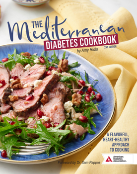 Paperback The Mediterranean Diabetes Cookbook, 2nd Edition: A Flavorful, Heart-Healthy Approach to Cooking Book