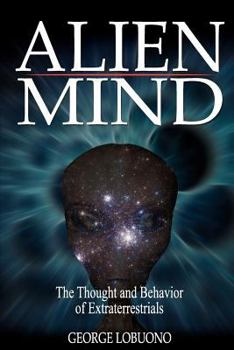 Paperback Alien Mind: The Thought and Behavior of Extraterrestrials Book