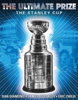 Paperback The Ultimate Prize: The Stanley Cup Book