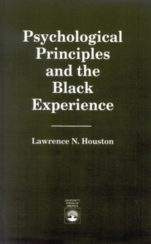 Paperback Psychological Principles and the Black Experience Book